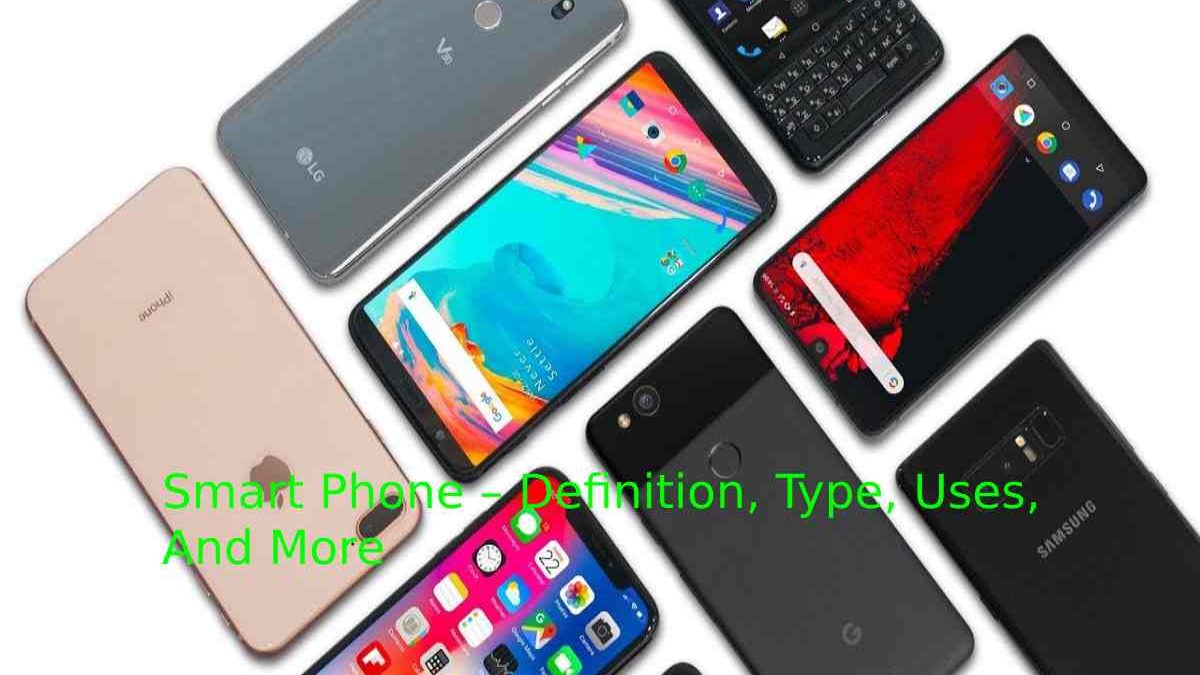 Best Smartphone Brand – Definition, Type, Uses, And More