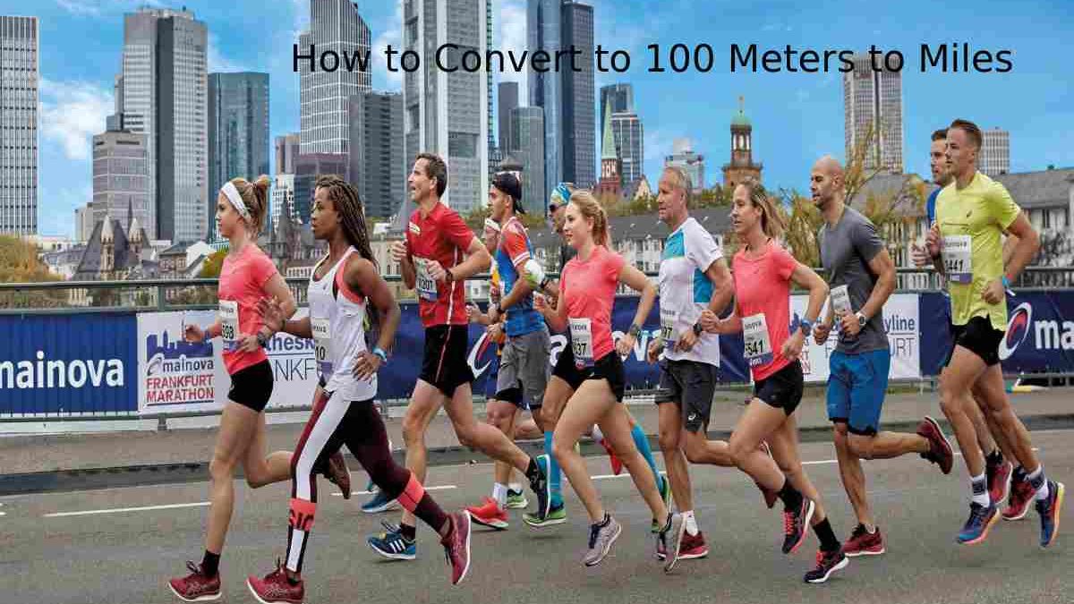 How to Convert 100 Meters to Miles