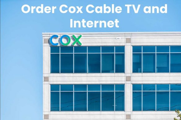 Order Cox Cable TV and Internet