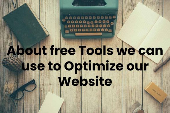 About free Tools we can use to Optimize our Website