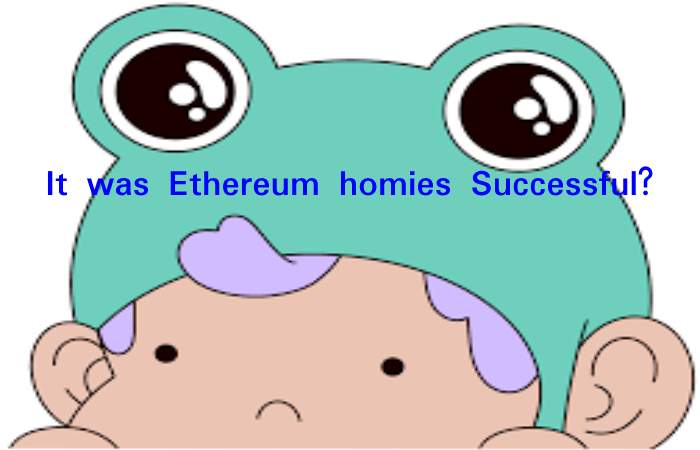 It was Ethereum homies Successful?