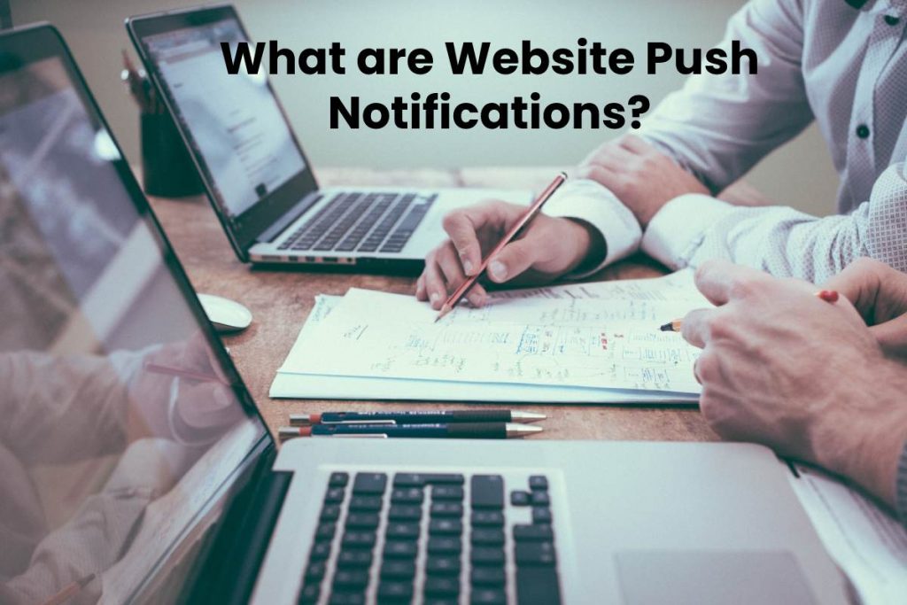 What are Website Push Notifications?