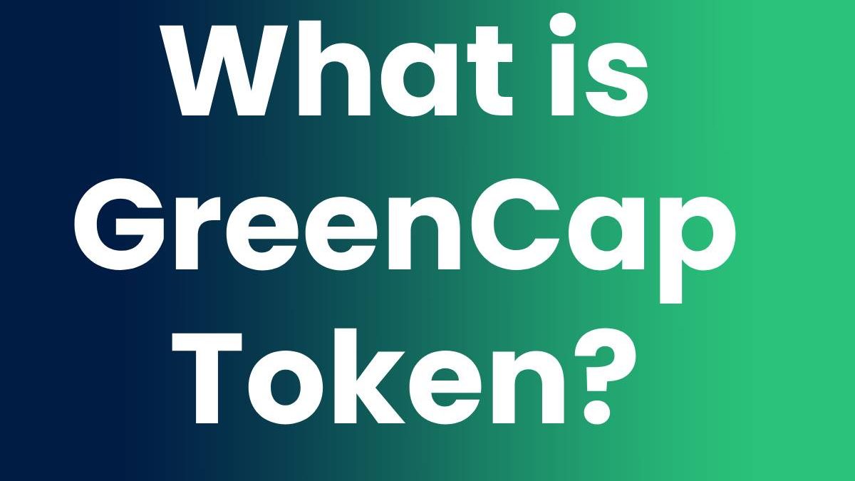 What is GreenCap Token?