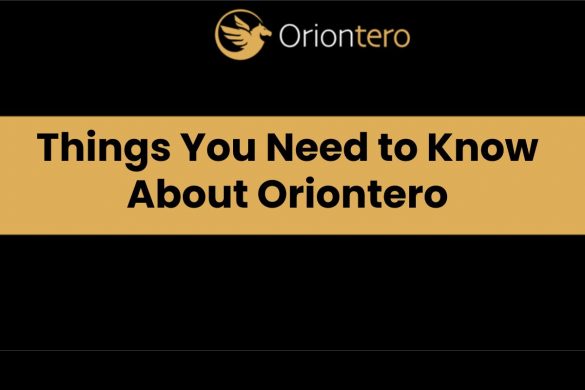 Things You Need to Know About Oriontero