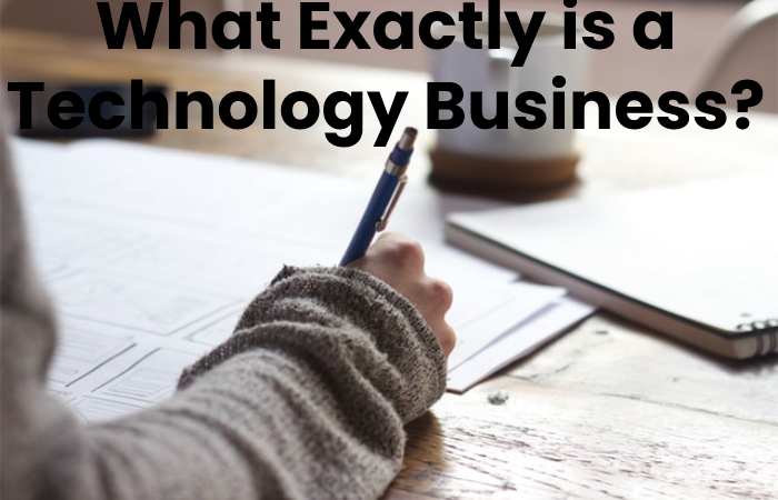 What Exactly is a Technology Business?