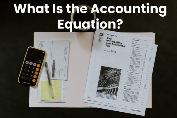 What Is the Accounting Equation?