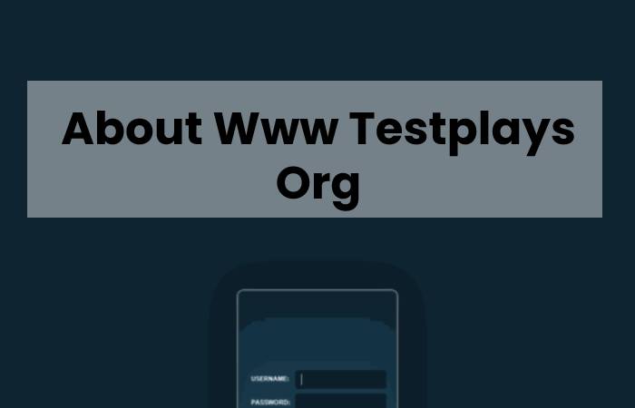 About Www Testplays Org