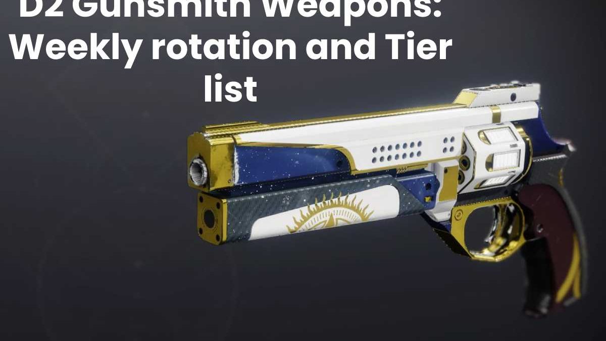 D2 Gunsmith Weapons: Weekly rotation and Tier list