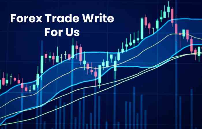 Forex Trade Write For Us