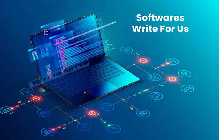 Softwares Write For Us