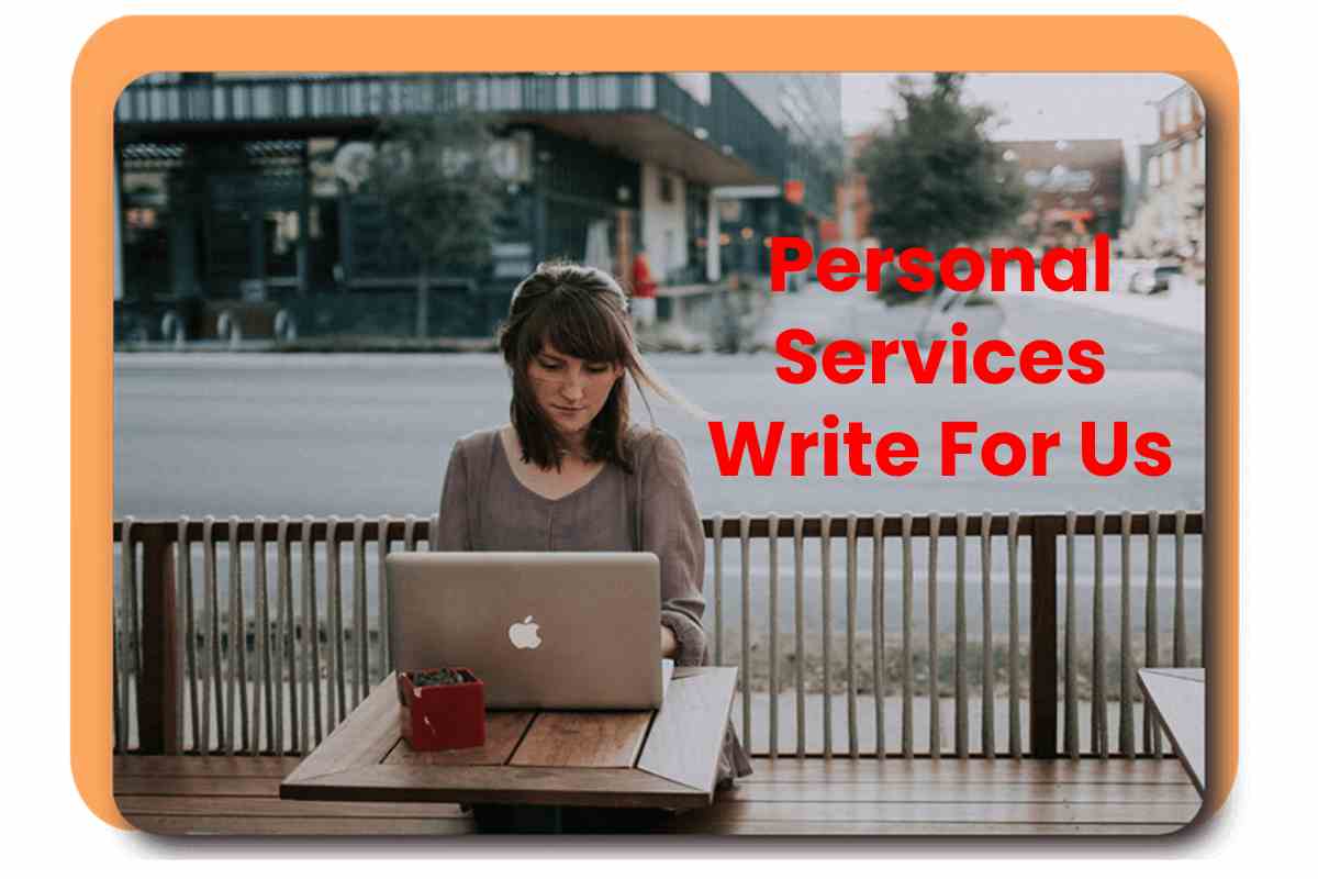 Personal Services Write For Us