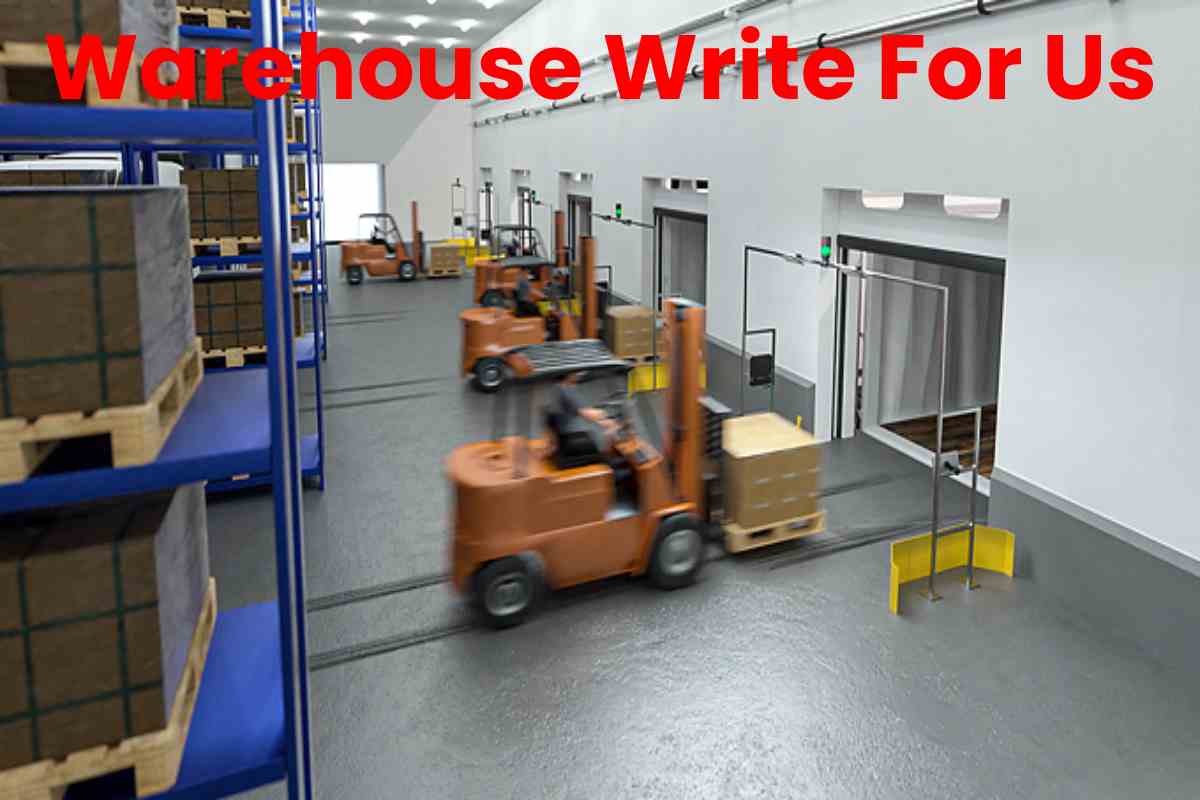 Warehouse Write For Us