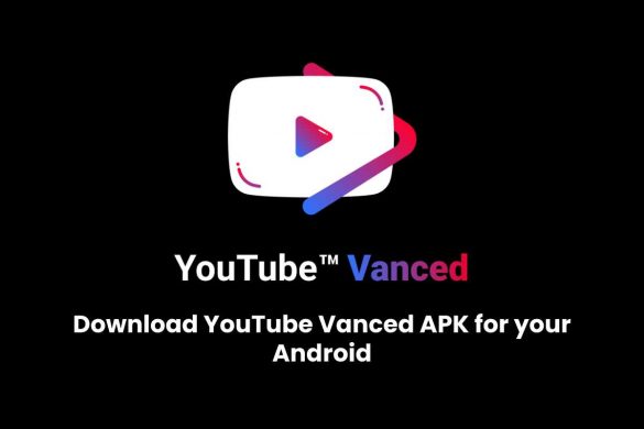Download YouTube Vanced APK for your Android