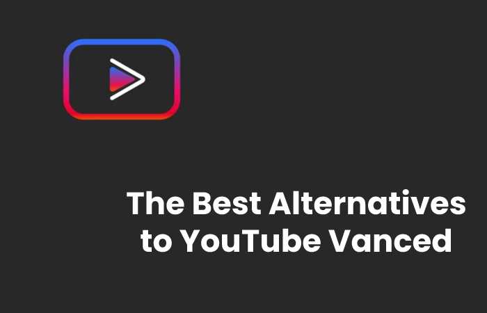 The Best Alternatives to YouTube Vanced