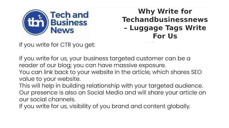 Why Write for Techandbusinessnews – Luggage Tags Write For Us