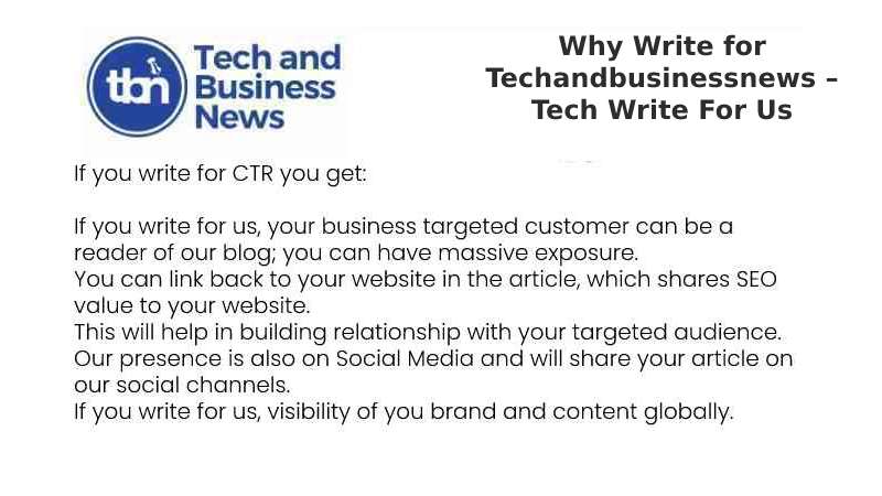 Why Write for Techandbusinessnews – Tech Write For Us