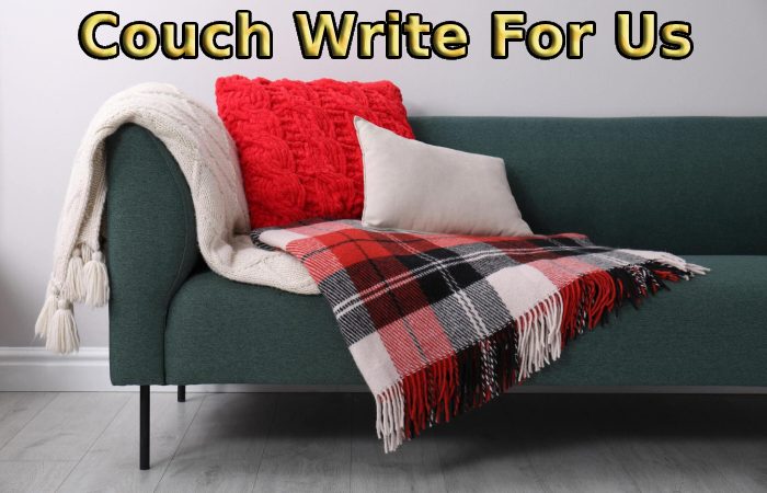 Couch Write For Us