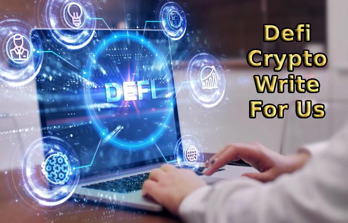 Defi Crypto Write For Us