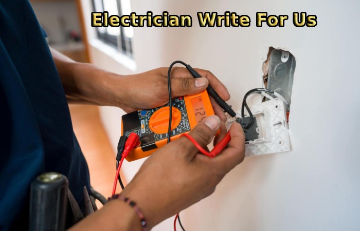 Electrician Write For Us