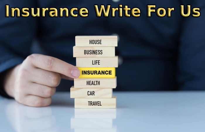 Insurance Write For Us
