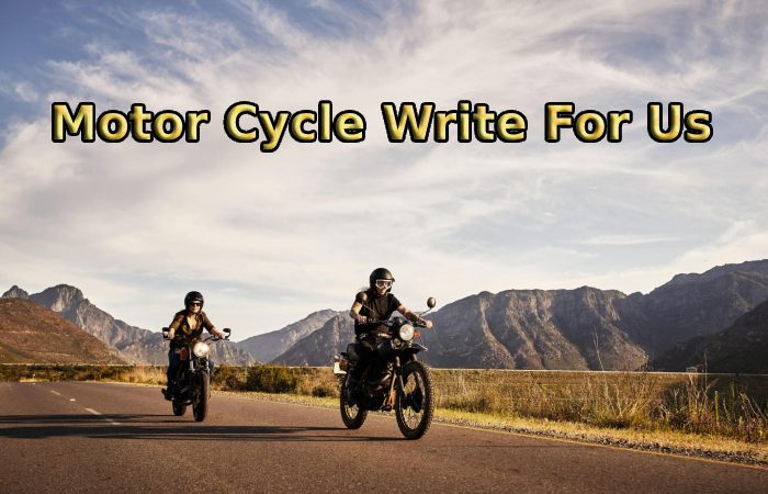 Motor Cycle Write For Us