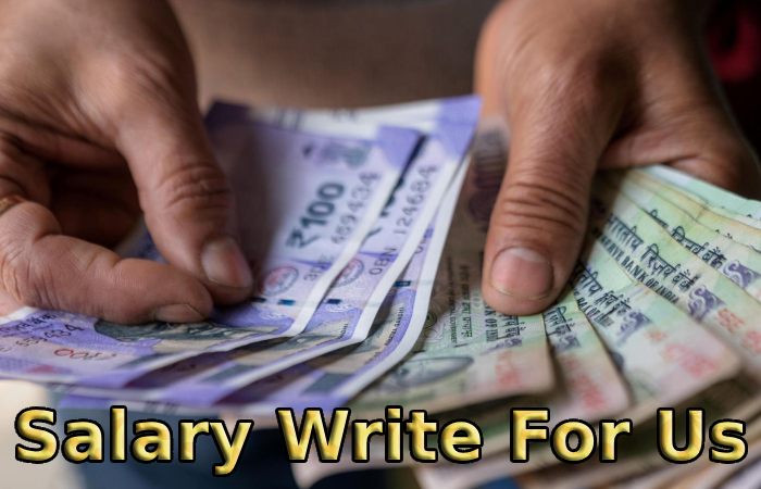 Salary Write For Us