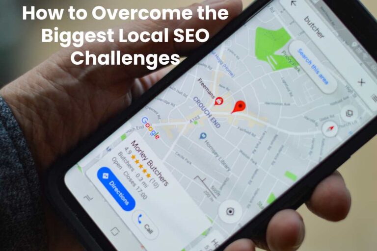 How to Overcome the Biggest Local SEO Challenges